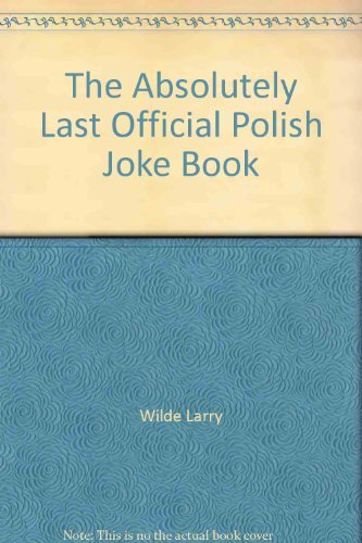 The Absolutely Last Official Polish Joke Book 0553209299 Book Cover