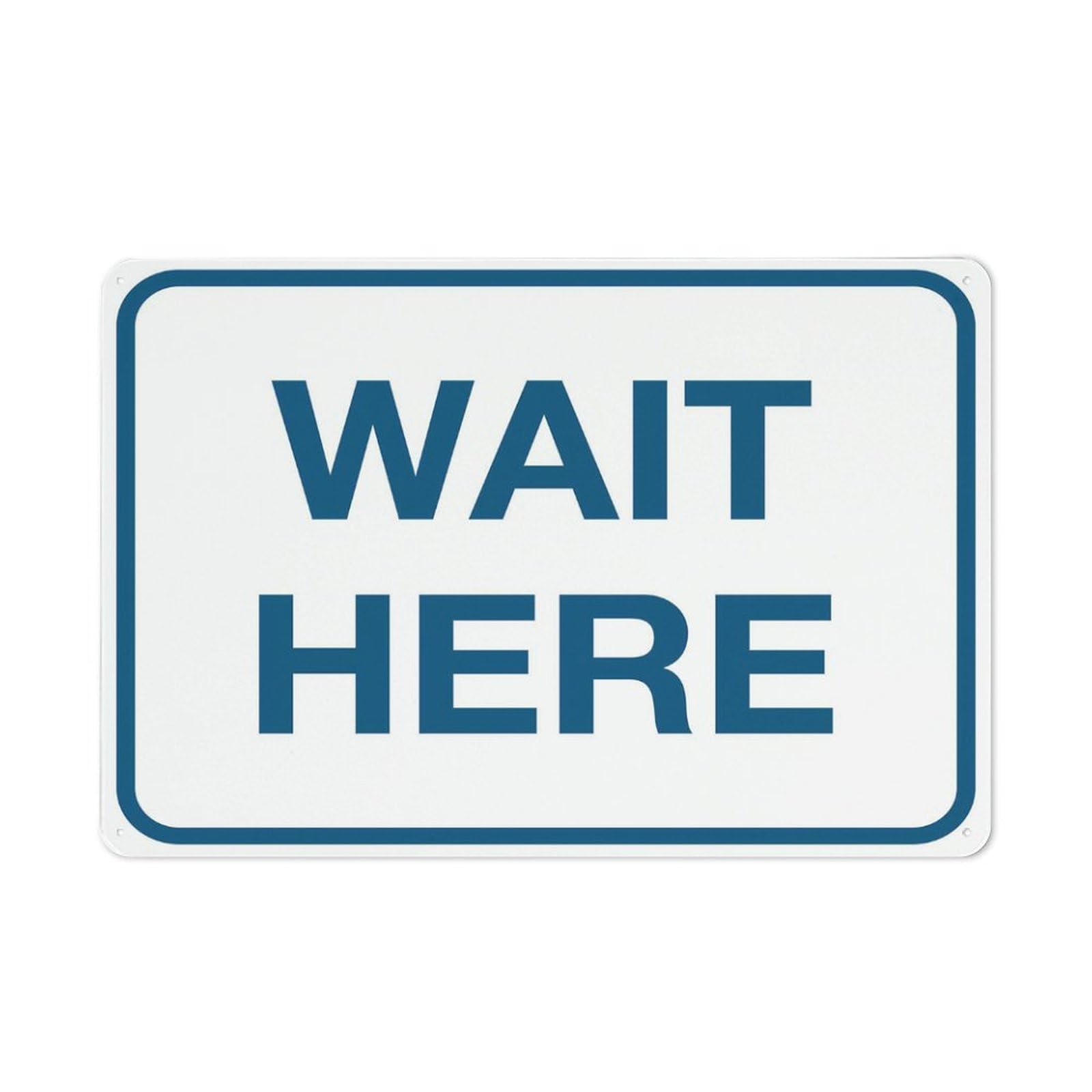 Wait Here Sign, 8x12 Inch Rust-Free Aluminum with UV-Ink Printing, Durable & Weatherproof Outdoor Sign for Home