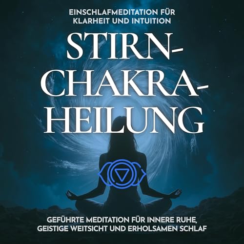 Page de couverture de Einschlafmeditation für Klarheit und Intuition - Stirnchakra-Heilung