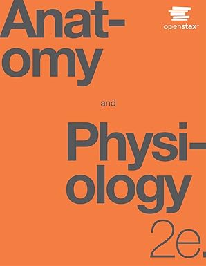 Anatomy and Physiology 2e by OpenStax (Official Print Version, paperback version, B&W), pack of 1 and 2 Second Edition