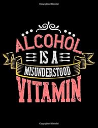 Alcohol is a misunderstood vitamin