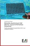 lupus eritematoso sistemico gpc rapida  Malattie Autoimmuni del Derma: Lupus Eritematoso Sistemico