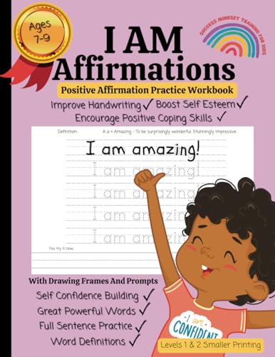 I AM Affirmations For Kids, Affirmation And Handwriting Practice Workbook - Volume 2 - Smaller Printing: Powerful Success Mindset Training For Kids ... Fine Motor Skills And Creativity Practice