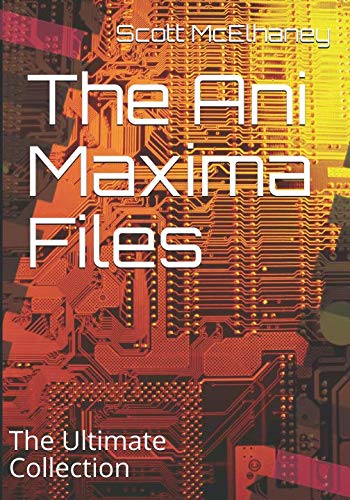 The Ani Maxima Files: The Ultimate Collection