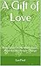 A Gift of Love: Reflections On My Whole Food, Plant-Based Lifestyle Change