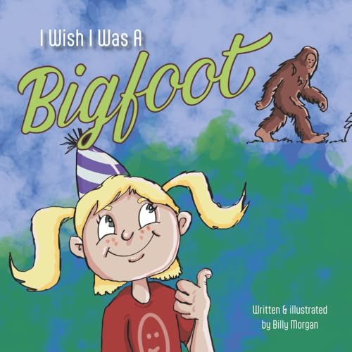 I Wish I Was A Bigfoot