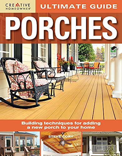 Ultimate Guide: Porches (Home Improvement)