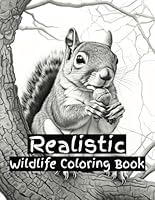 Realistic Wildlife Animal Coloring Book: 50 Beautiful Grayscale Designs B0D8WKRQ14 Book Cover
