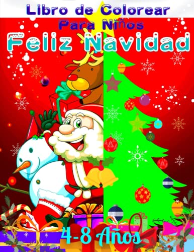 Feliz Navidad Libro de Colorear Para Niños 4-8 Años: Regalo de Navidad de Papá Noel para Niños Pequeños: 50 Páginas para Colorear con Decoraciones de ... de Navidad. (Christmas) (Spanish Edition)