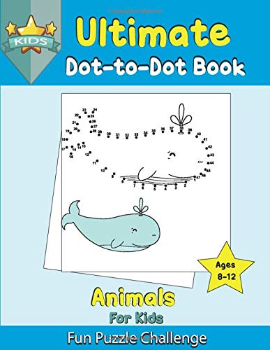 Ultimate Dot to Dot Animals: Extreme Puzzles Challenges Practice Connect the Dots Activities for Fun and Learning Kids Age 8-12 Boys and Girls Fish Covers