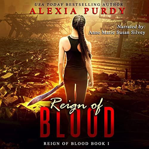 Reign of Blood (Audible Audio Edition) Alexia Purdy, Anne
