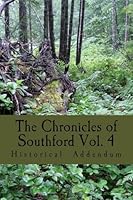 The Chronicles of Southford Vol. 4: Historical Addendum 1515109089 Book Cover