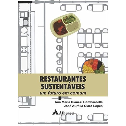Restaurantes Sustentáveis: um Futuro em Comum