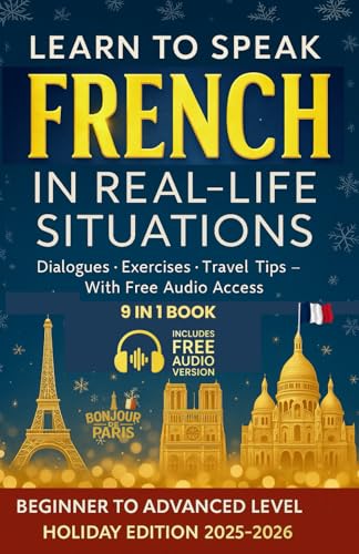 Learn To Speak French: In Real-Life Situations