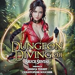 Dungeon Diving 201 Audiolibro Por Bruce Sentar arte de portada