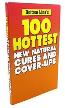 Paperback Bottom Line's 100 Hottest New Natural Cures and Cover-Ups Book