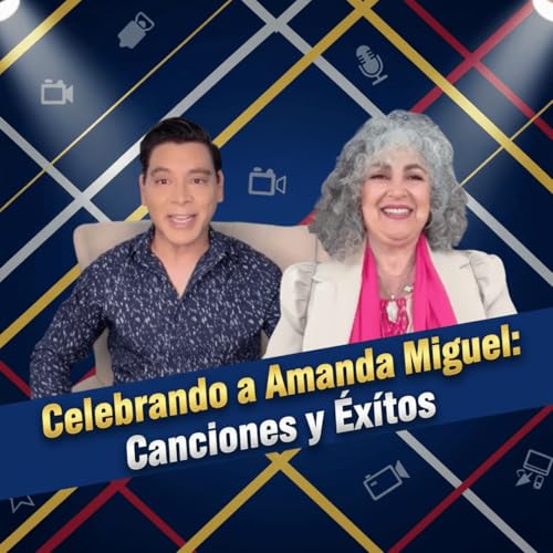 Celebrando a Amanda Miguel: Canciones y &Eacute;xitos