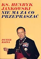 Ksiadz Henryk Jankowski nie ma za co przepraszac 8390568306 Book Cover
