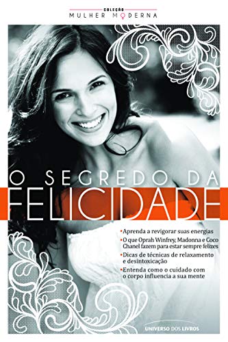 O segredo da felicidade: