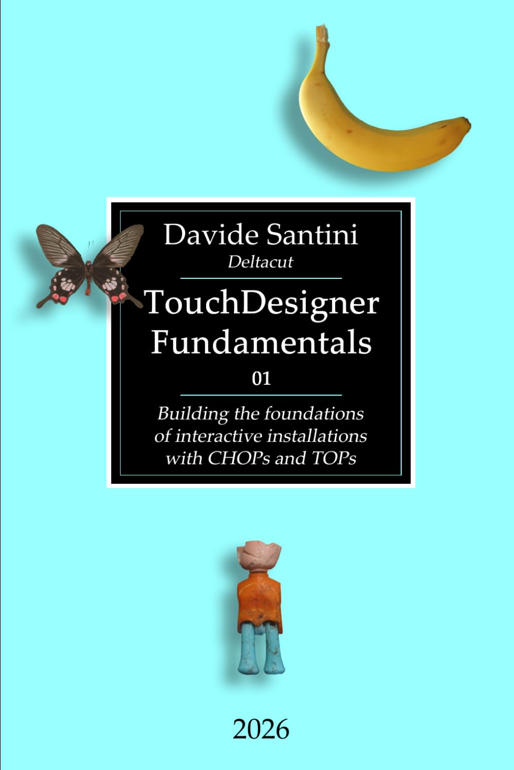 TouchDesigner Fundamentals 01: Building the foundations of interactive installations with CHOPs and TOPs