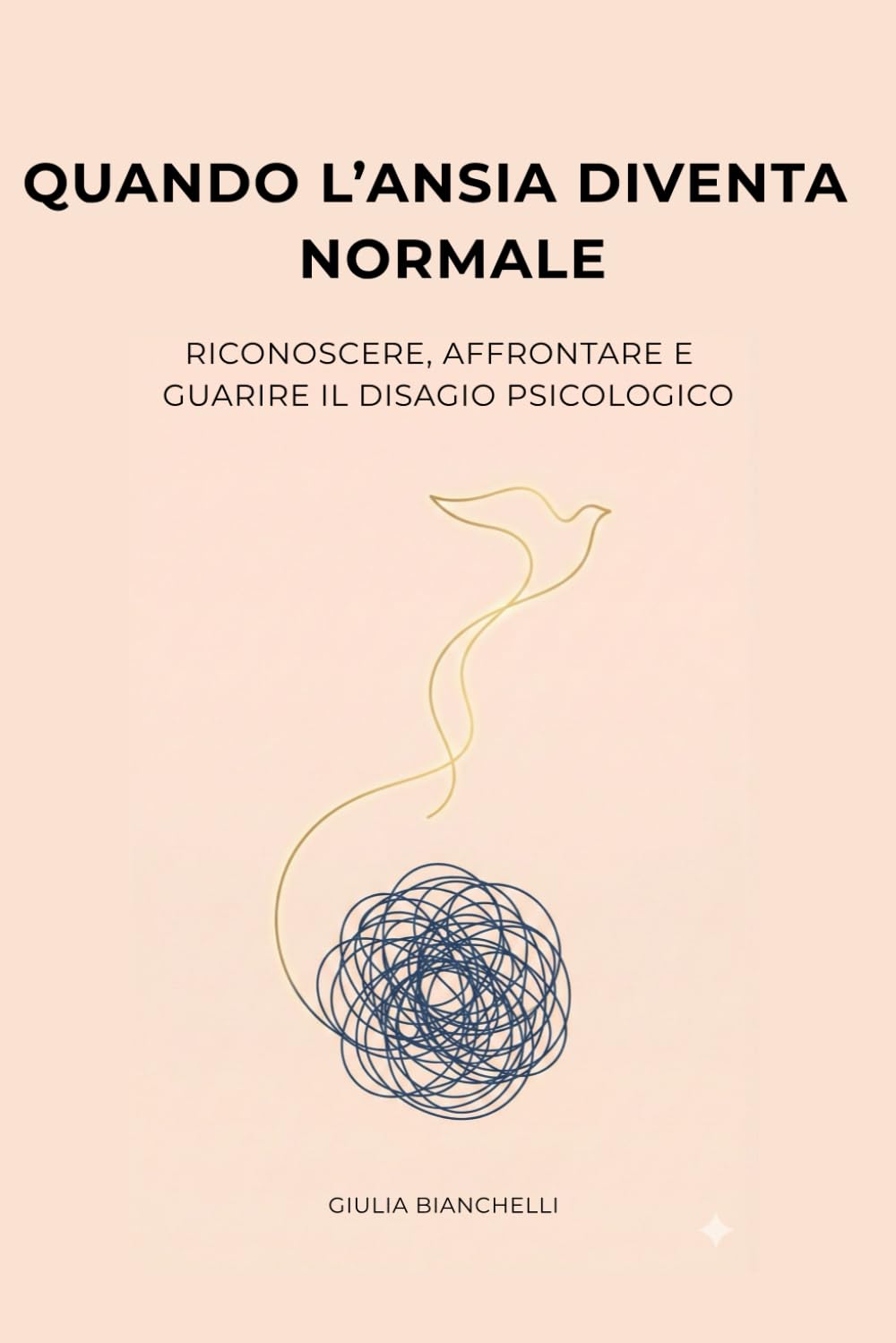 Quando l’ansia diventa normale: Riconoscere, Affrontare e Guarire il Disagio Psicologico (Guide di Sopravvivenza Quotidiana)