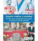 Espanol Medico Y Sociedad: Un Libro Para Estudiantes De Espanol En El Tercer Ano De Estudios (Paperback) - Common
