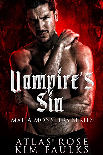 Vampire's Sin: A Dark Vampire Mafia Romance (Vampire Mafia Monsters Book 2)