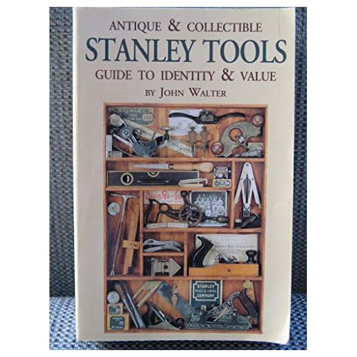 Stanley Tools Collectible Guide Book