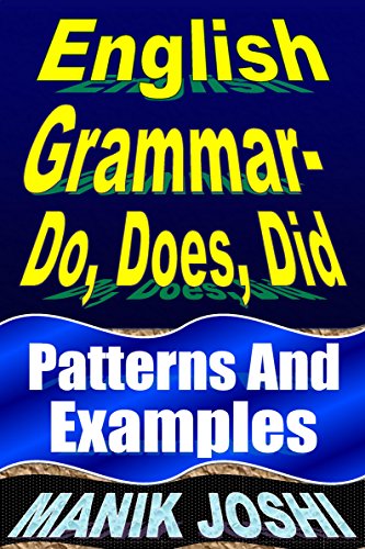 English Grammar– Do, Does, Did: Patterns and Examples (English Daily ...