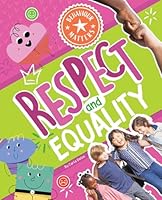 Respect and Equality (Behaviour Matters) 176140122X Book Cover