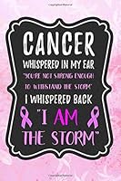 I AM the Storm: A Blank Lined Journal for Friends With Breast Cancer 1688842926 Book Cover