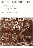 Han Social Structure (Han Dyansty China) (Vol I) 0295950684 Book Cover