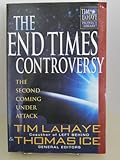 The End Times Controversy: The Second Coming Under Attack (Tim Lahaye Prophecy Library)