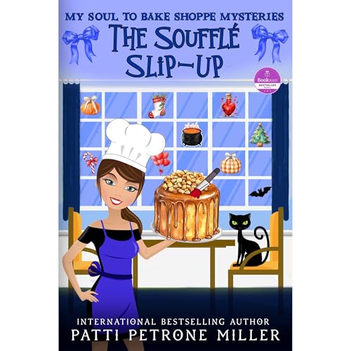 The Souffl&amp;eacute; Slip-Up by Patti Petrone Miller episode artwork