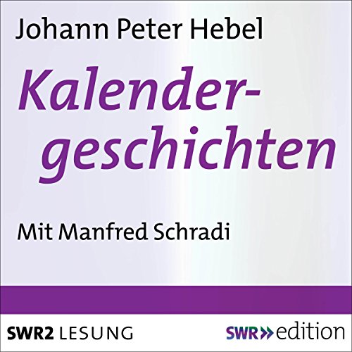 Kalendergeschichten (Hörbuch-Download): Johann Peter Hebel, Manfred