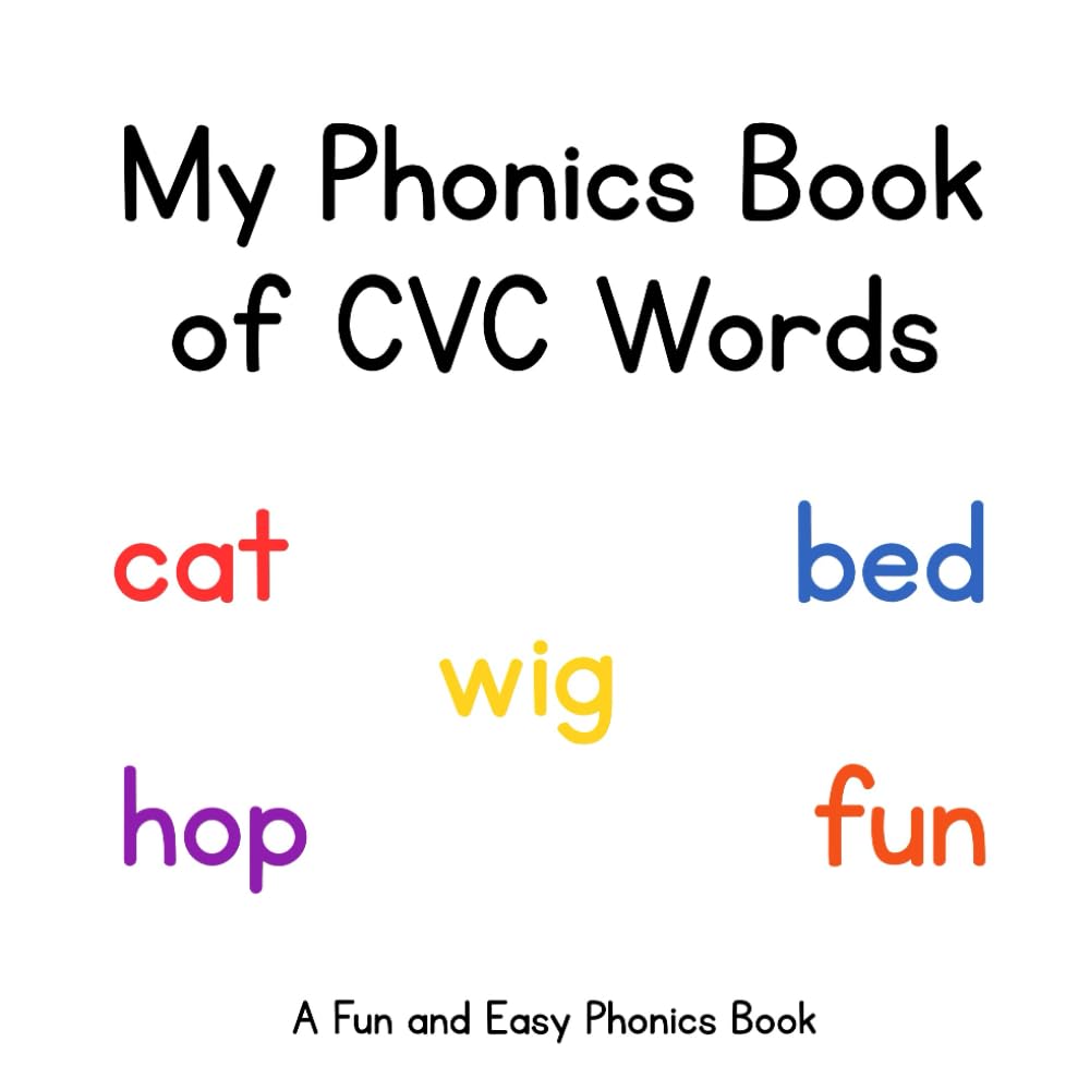 MY PHONICS BOOK OF CVC WORDS (FUN AND EASY PHONICS SERIES)