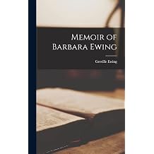 Memoir of Barbara Ewing