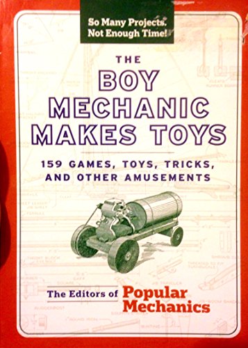 The Boy Mechanic Makes Toys: 159 Games, Toys, Tricks, and Other Amusements image 3