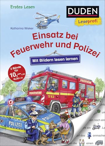 Duden Leseprofi – Mit Bildern lesen lernen: Einsatz bei Feuerwehr und Polizei: Kinderbuch für Erstleser und Vorschulkinder ab 4 Jahren (Erstes Lesen mit Bildern Vorschule, Band 13)