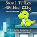 Sami T. Rex in the City: A T-Rexs Bedtime Routine Story and Childrens Nighttime Picture Book