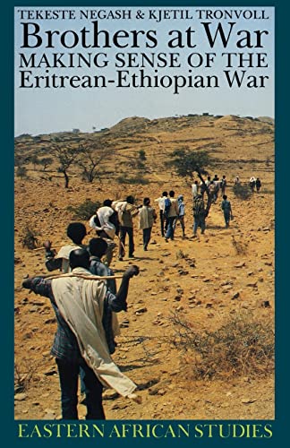 Brothers at War: Making Sense of the Eritrean-Ethiopian War (Eastern African Series)