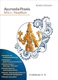 Ayurveda-Praxis: Serie II (Hauptkurs)