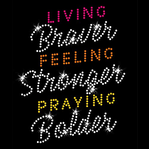 Living Braver Feeling Stronger Praying Bolder Iron-on Rhinestone and Rhinestud Transfers for T-Shirts by JCS Rhinestones