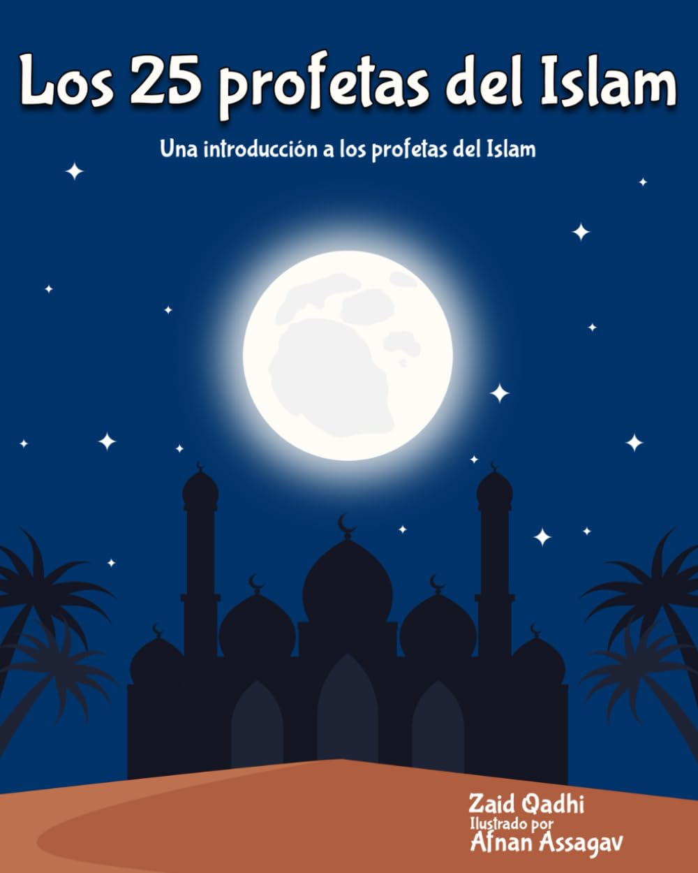 Los 25 profetas del islam: Una introducción a los profetas del islam