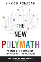 The New Polymath: Profiles in Compound-Technology Innovations