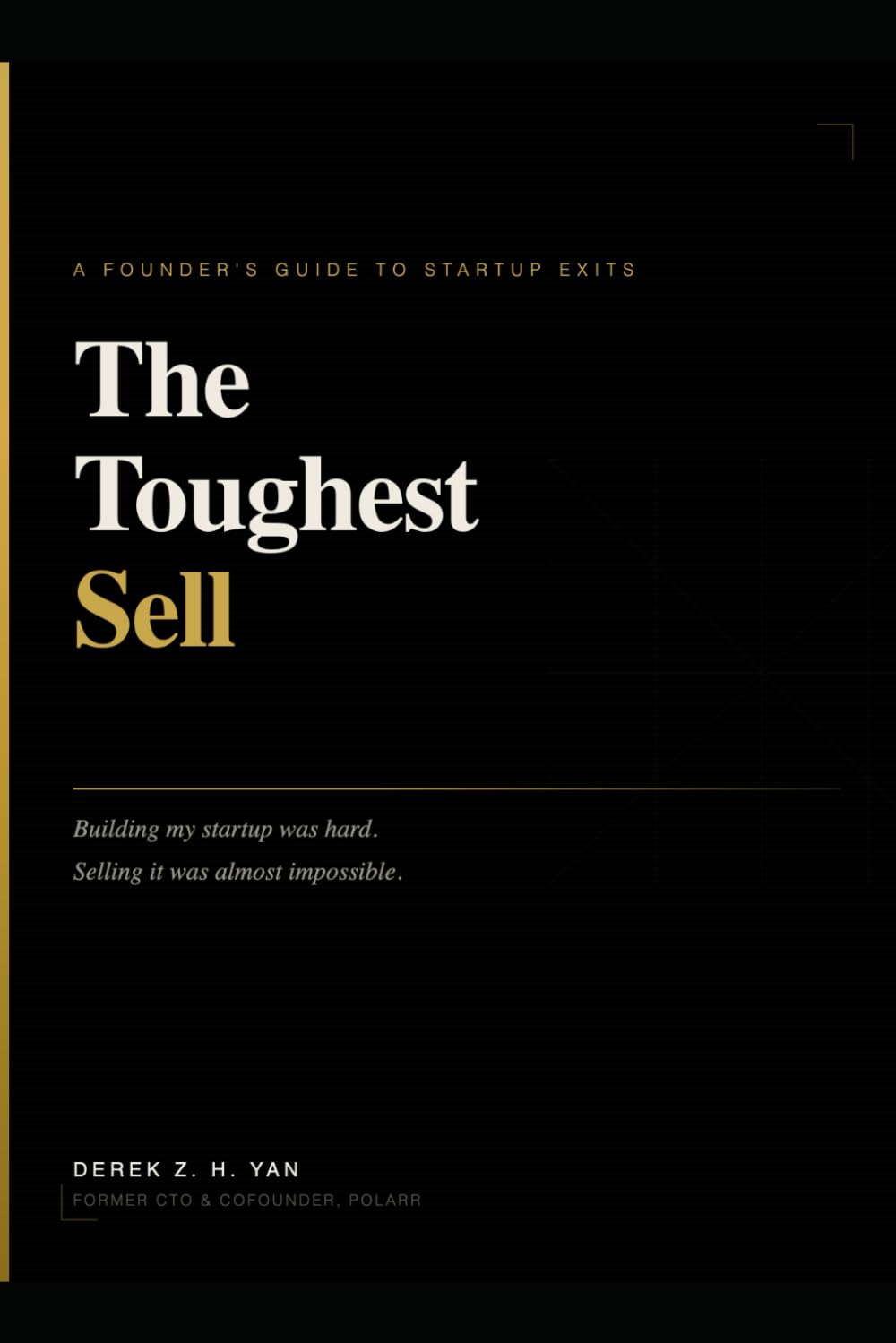 The Toughest Sell: A Founder's Guide to Startup Exits