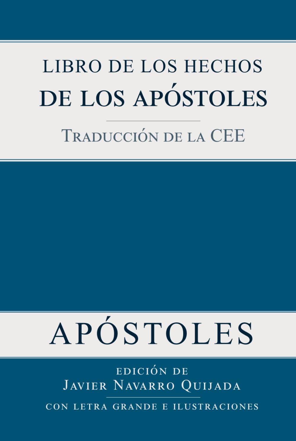 Libro de los Hechos de los Apóstoles: con letra grande e ilustraciones