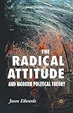 The Radical Attitude and Modern Political Theory