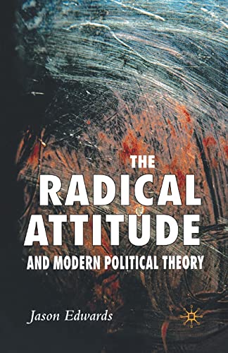 The Radical Attitude and Modern Political Theory