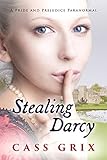 Stealing Darcy: A Pride and Prejudice Variation